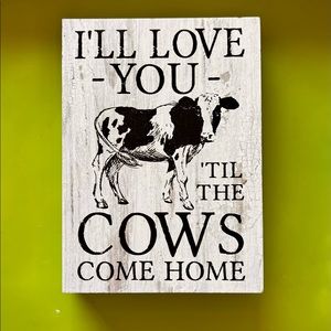 Wood Cow block sign. $6